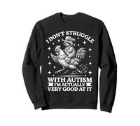 Autism Acceptance Funny Raccoon Rooster I'm Very Good At It Sweatshirt
