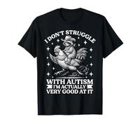 Autism Acceptance Funny Raccoon Rooster I'm Very Good At It T-Shirt