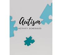 Autism Activity Schedules: Autism Learning Materials For Middle School: Using Everyday Activities To Help Kids Connect, Communicate, And Learn