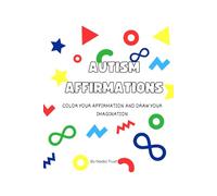 Autism Affirmations: Color your affirmation and draw your imagination