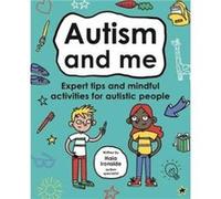 Autism and Me Mindful Kids by Haia Ironside and Dr Leslie Ironside Haia Ironside and Dr Leslie Ironside (Auteur)