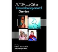 Autism and Other Neurodevelopmental Disorders Edited by Robin L Hansen , Edited by Sally J Rogers (Auteur)
