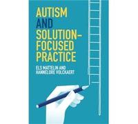 Autism and Solutionfocused Practice by Hannelore Volckaert Inconnu (Auteur)