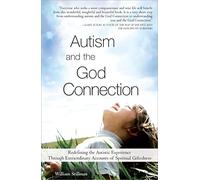 Autism and the God Connection by William Stillman Willia Stillman (Auteur)