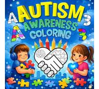 Autism Awareness Coloring Book for Kids Ages 8-12: Bold and Easy Coloring Pages with Letters, Numbers, Animals & Simple Designs for Fun, Learning & Relaxation