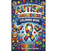 Autism Awareness Coloring Book: Promoting Acceptance, Understanding, and the Beauty of Different Minds