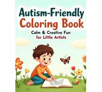Autism-Friendly Coloring Book: Calm & Creative Fun for Little Artists: Soothing images and simple shapes designed for children on the spectrum