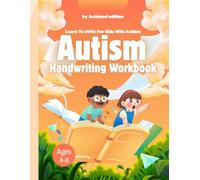 Autism Handwriting Workbook Ages 4-8: A Sensory-Friendly Letter Tracing Book to Build Fine Motor Skills | Fun, Calm, and Structured Writing Practice for Special Needs Kids