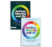 Autism, Identity And Me: A Practical Workbook And Professional Guide To Empower Autistic Children And Young People Aged 10+