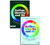 Autism, Identity And Me: A Practical Workbook And Professional Guide To Empower Autistic Children And Young People Aged 10+