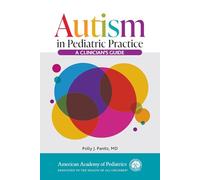 Autism in Pediatric Practice: A Clinician's Guide
