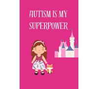 Autism Is My Superpower: A Social Story Book (Girls' Edition)