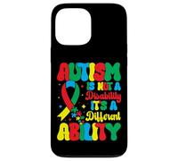 Autism is Not A Disability It's A Different Ability - Autism Coque pour iPhone 13 Pro Max