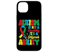 Autism is Not A Disability It's A Different Ability - Autism Coque pour iPhone 14 Plus