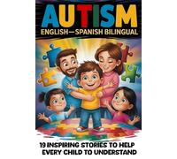 Autism Is Shine from Within (Autismo es Brillo Interior) 19 Inspiring Bilingual Stories for Kids Spanish-English Book About Self-Esteem, Social Skills, Confidence, and Understanding Neurodiversity