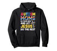 Autism Moms Do Their Best And Let Jesus Do The Rest Sweat à Capuche