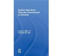 Autism Spectrum Disorder Assessment in Schools - Hall Christine Marcus Autism Center USA - Taylor amp Francis Inc - Livre en Anglais - Hardback Hall Christine Marcus Autism Center USAHall Christine Ma