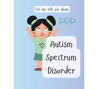 Autism Spectrum Disorder: Let me tell you about my ASD