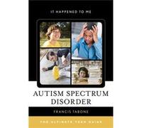 Autism Spectrum Disorder The Ucb (It Happened To Me) (Hardcover) Francis Tabone, (Auteur)