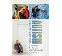 Autism Spectrum Disorders [2 Volumes]: A Handbook For Parents And Professionals