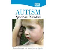 Autism Spectrum Disorders: Treating Individuals With Autistic Spectrum Disorders [New]