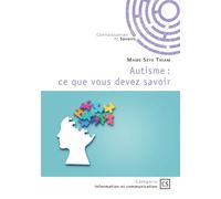Autisme : ce que vous devez savoir - Thiam Mame Seye - Publibook - broché - Guide