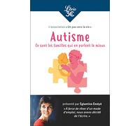 Autisme - Ce Sont Les Familles Qui En Parlent Le Mieux