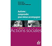 Autisme : Comprendre Pour Mieux Accompagner