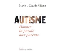 Autisme - Donner La Parole Aux Parents