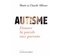 Autisme. Donner la parole aux parents