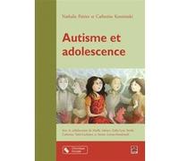 Autisme et adolescence Nathalie Poirier (Auteur), Catherine Kozminski (Auteur)