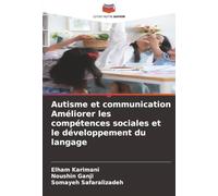 Autisme et communication Améliorer les compétences sociales et le développement du langage