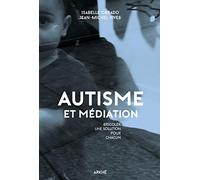 Autisme et médiation: Bricoler une solution pour chacun