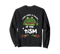 Autisme et neurodiversité : grenouille, j'ai peut-être une touche de tisme Sweatshirt