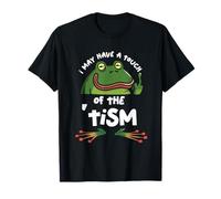 Autisme et neurodiversité : grenouille, j'ai peut-être une touche de tisme T-Shirt