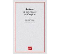 Autisme et psychoses de l'enfant - les points de vue actuels - Serge Lebovici - Puf - Livre