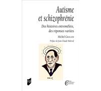 Autisme et schizophrénie Des histoires entremêlées, des réponses variées - Michel Grollier - Presses Universitaires Rennes - broché - Etude