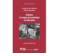 Autisme Et Usages Du Numérique En Éducation