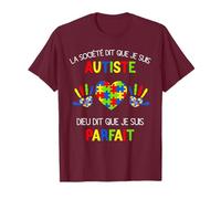 Autisme Humour Autiste Dieu Dit Que Je Suis Parfait T-Shirt