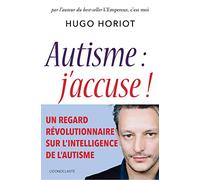 Autisme, j'accuse !