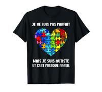 Autisme Je ne suis pas parfait mais Je suis autiste T-Shirt