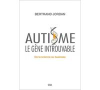 Autisme, Le Gène Introuvable - De La Science Au Business