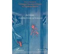 Autisme : perspectives actuelles Véronique Gerardin-Collet (Auteur)