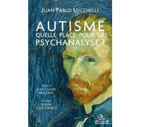 Autisme : Quelle Place Pour La Psychanalyse ?