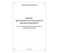 Autisme : quels savoirs mis en œuvre par les éducateurs spécialisés ?