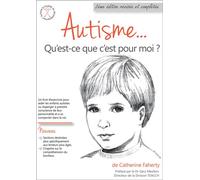 Autisme... Qu'est-ce que c'est pour moi ? Un livre d'exercices pour aider les enfants autistes ou Asperger à prendre conscience de leur personnalité et à se comporter dans la vie - Catherine Faherty -