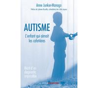 Autisme. Récit d'un diagnostic impossible - Récit d'un diagnostic impossible - Anne Junker-Manago - Jourdan Eds - broché - Récit