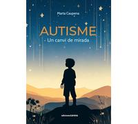 Autisme: Un canvi de mirada
