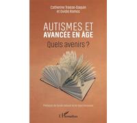 Catherine Treese-Daquin, Ovidio Ramos – Autismes et avancée en âge: Quels avenirs ? – Broché