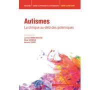 Autismes La clinique au-delà des polémiques - Maya Garboua - In Press Eds - broché - Etude